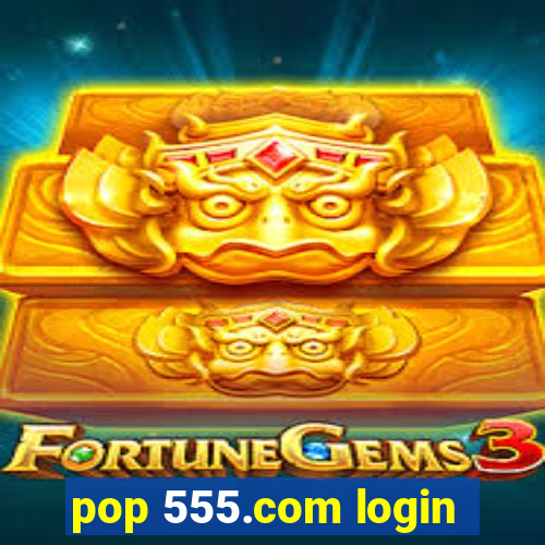 pop 555.com login